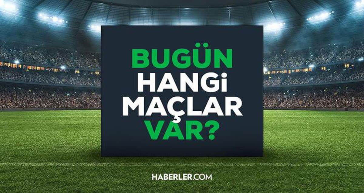 Bugün maç var mı? 18 Ağustos Salı bugün kimin maçı var, hangi kanalda, saat kaçta? Bugün maç var mı? 18 Ağustos Salı bugün kimin maçı var, hangi kanalda, saat kaçta?