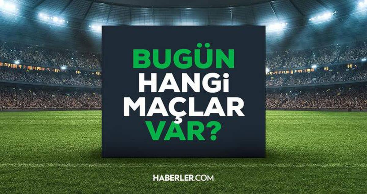 Bugün maç var mı? 18 Ağustos Salı bugün kimin maçı var, hangi kanalda, saat kaçta? Bugün maç var mı? 18 Ağustos Salı bugün kimin maçı var, hangi kanalda, saat kaçta?