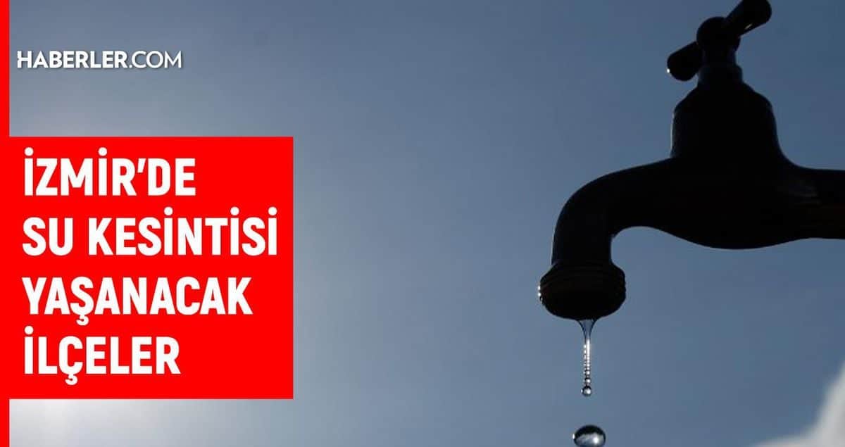 İzmir su kesintisi! İZSU 22-23 Ağustos İzmir su kesintisi ne zaman bitecek, sular ne zaman gelecek? İzmir su kesintisi! İZSU 22-23 Ağustos İzmir su kesintisi ne zaman bitecek, sular ne zaman gelecek?
