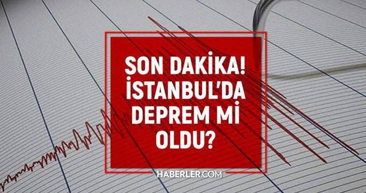 İstanbul'da deprem mi oldu? SON DAKİKA! 23 Ağustos İstanbul'da az önce nerede deprem oldu? İstanbul'da deprem mi oldu? SON DAKİKA! 23 Ağustos İstanbul'da az önce nerede deprem oldu?
