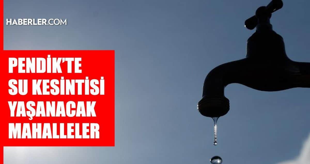İstanbul PENDİK su kesintisi! 26-27 Ağustos İSKİ Pendik su kesintisi ne zaman bitecek, sular ne zaman gelecek? İstanbul PENDİK su kesintisi! 26-27 Ağustos İSKİ Pendik su kesintisi ne zaman bitecek, sular ne zaman gelecek?