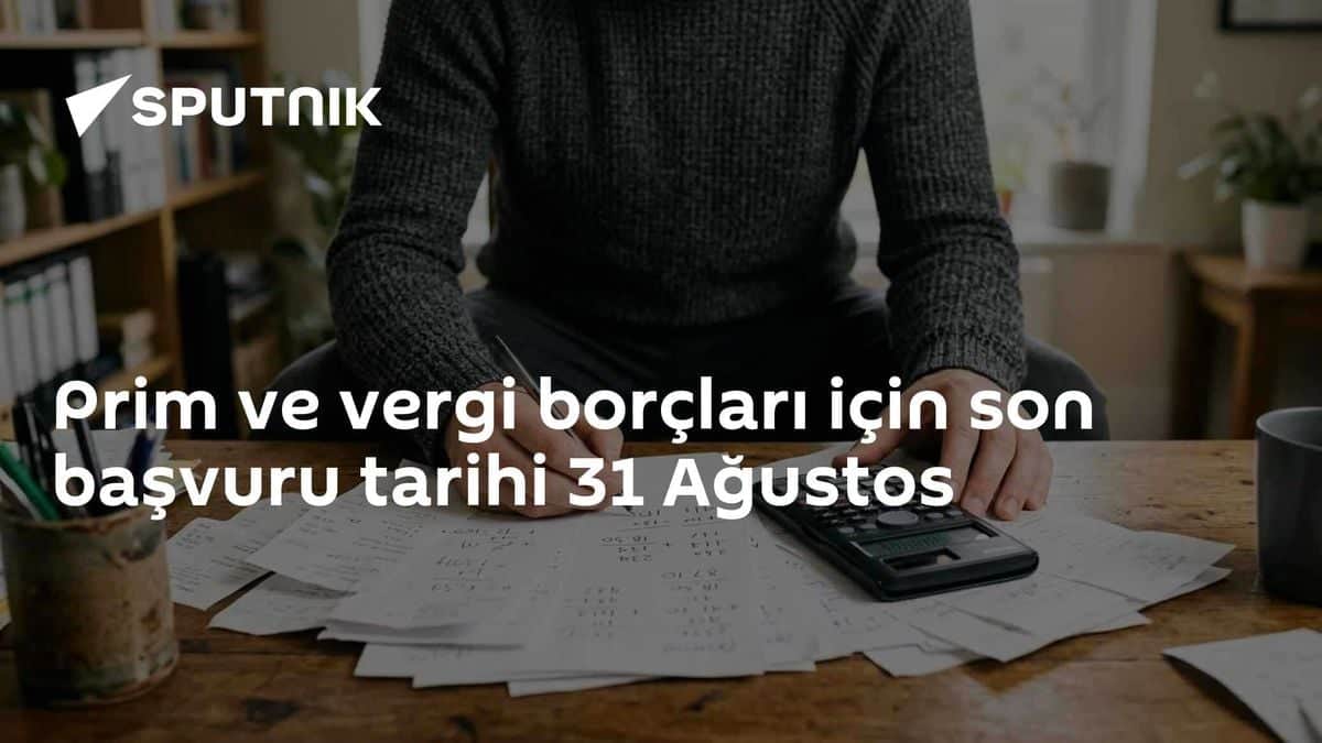 Borç Yapılandırmada Son Gün 31 Ağustos Borç Yapılandırmada Son Gün 31 Ağustos