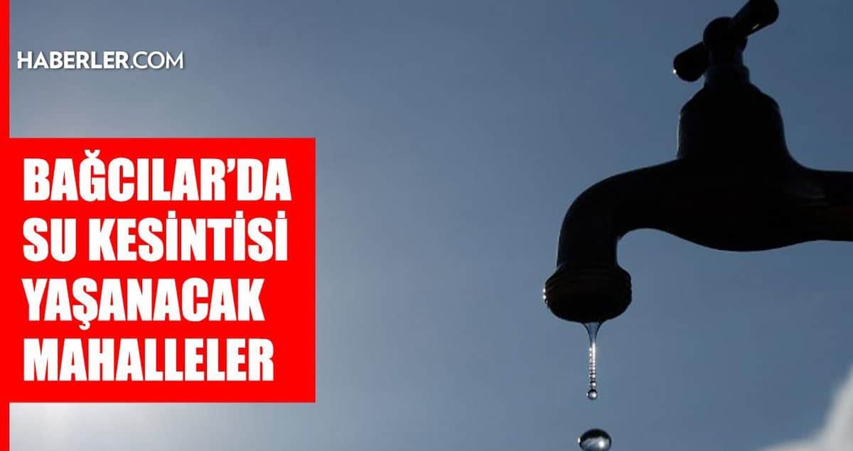 İstanbul BAĞCILAR su kesintisi! 27-28 Ağustos İSKİ Bağcılar su kesintisi ne zaman bitecek, sular ne zaman gelecek? İstanbul BAĞCILAR su kesintisi! 27-28 Ağustos İSKİ Bağcılar su kesintisi ne zaman bitecek, sular ne zaman gelecek?