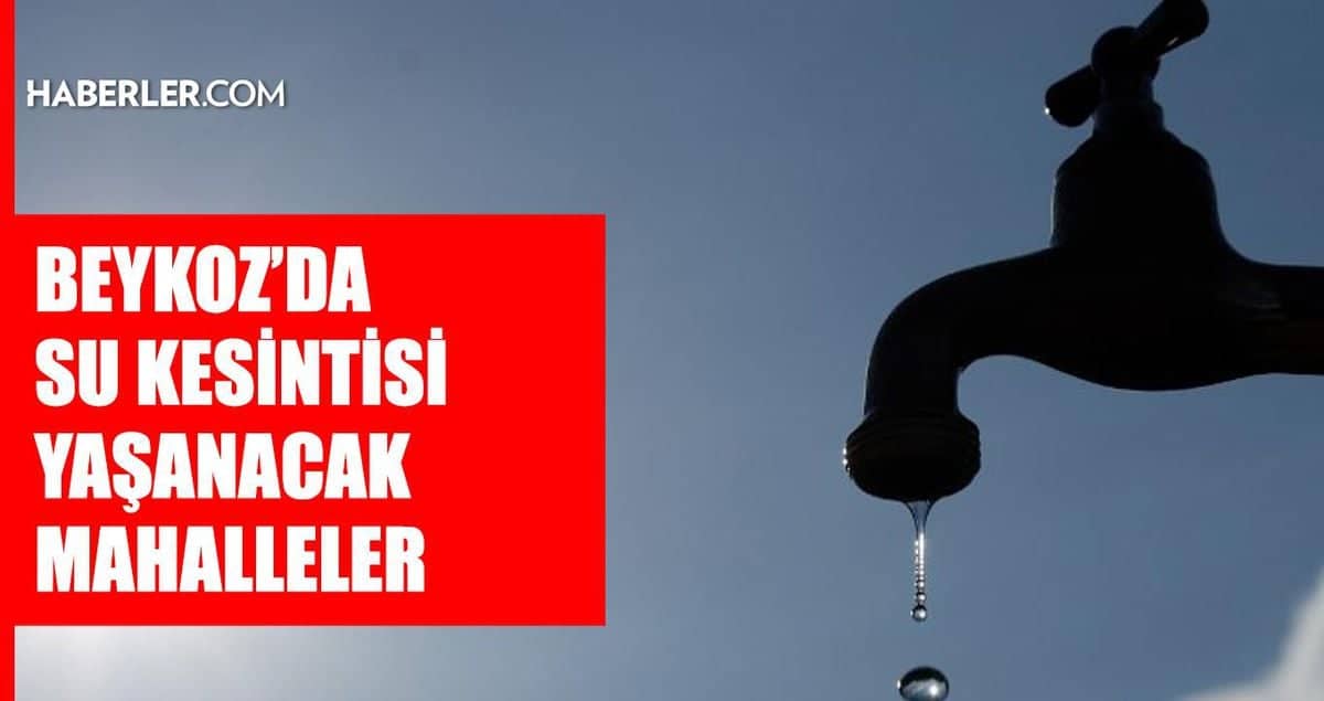 İstanbul BEYKOZ su kesintisi! 4-5 Eylül İSKİ Beykoz su kesintisi ne zaman bitecek, sular ne zaman gelecek? İstanbul BEYKOZ su kesintisi! 4-5 Eylül İSKİ Beykoz su kesintisi ne zaman bitecek, sular ne zaman gelecek?