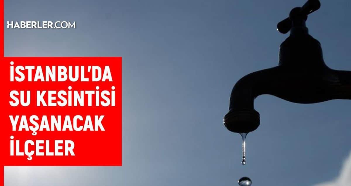 İstanbul İSKİ su kesintisi! 5-6 Eylül İstanbul'da su kesintisi ne zaman bitecek, sular ne zaman gelecek? İstanbul İSKİ su kesintisi! 5-6 Eylül İstanbul'da su kesintisi ne zaman bitecek, sular ne zaman gelecek?