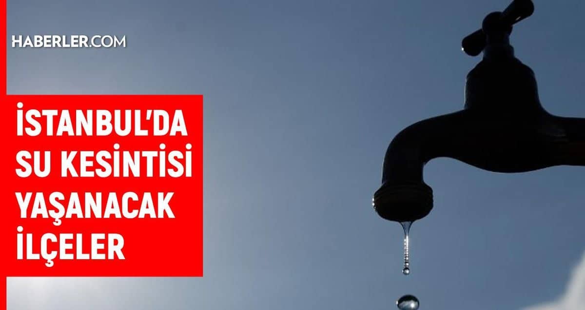 İstanbul İSKİ su kesintisi! 5-6 Eylül İstanbul'da su kesintisi ne zaman bitecek, sular ne zaman gelecek? İstanbul İSKİ su kesintisi! 5-6 Eylül İstanbul'da su kesintisi ne zaman bitecek, sular ne zaman gelecek?