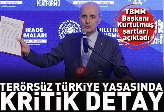 Terörsüz Türkiye yasasında kritik detay TBMM Başkanı Kurtulmuş şartları açıkladı Terörsüz Türkiye yasasında kritik detay TBMM Başkanı Kurtulmuş şartları açıkladı