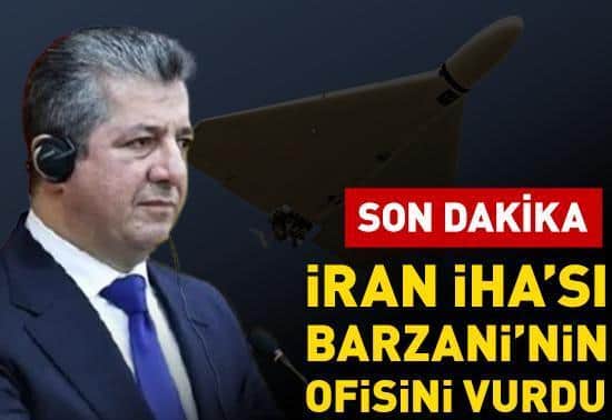 İran İHAları, IKBY Başbakanı Barzaninin ofisini hedef aldı İran İHAları, IKBY Başbakanı Barzaninin ofisini hedef aldı