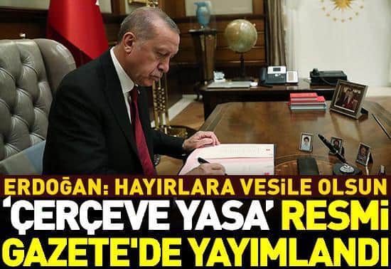 Çerçeve Yasa Resmi Gazetede yayımlandı Çerçeve Yasa Resmi Gazetede yayımlandı