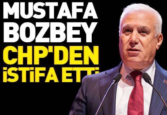 Mustafa Bozbey CHPden istifa etti Mustafa Bozbey CHPden istifa etti