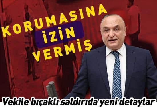 Vekile bıçaklı saldırıda yeni detaylar: Korumasına izin vermiş Vekile bıçaklı saldırıda yeni detaylar: Korumasına izin vermiş