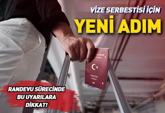 Vize serbestisi için yeni adım: Randevu sürecinde bu uyarılara dikkat edin Vize serbestisi için yeni adım: Randevu sürecinde bu uyarılara dikkat edin