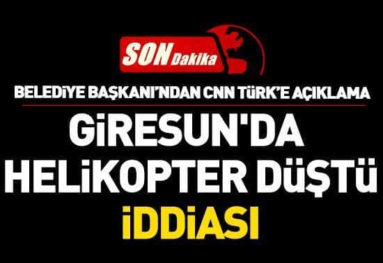 Giresunda helikopter düştü iddiası Giresunda helikopter düştü iddiası