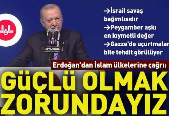 Cumhurbaşkanı Erdoğan: Güçlü olmak zorundayız Cumhurbaşkanı Erdoğan: Güçlü olmak zorundayız