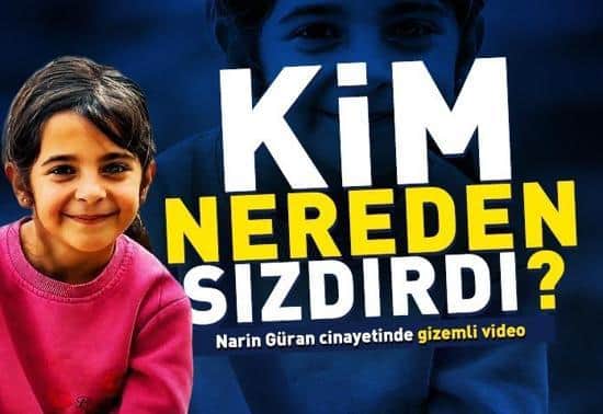 Narin Güran cinayetinde gizemli video Narin Güran cinayetinde gizemli video