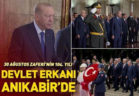 30 Ağustos Zaferinin 104. yılı: Devletin zirvesi Atanın huzurunda 30 Ağustos Zaferinin 104. yılı: Devletin zirvesi Atanın huzurunda