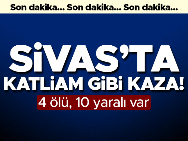 Sivasta minibüs uçuruma yuvarlandı: 4 ölü, 10 yaralı var Sivasta minibüs uçuruma yuvarlandı: 4 ölü, 10 yaralı var