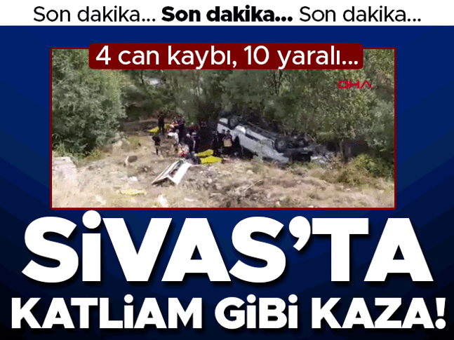 Sivasta minibüs uçuruma yuvarlandı: 4 ölü, 10 yaralı var Sivasta minibüs uçuruma yuvarlandı: 4 ölü, 10 yaralı var