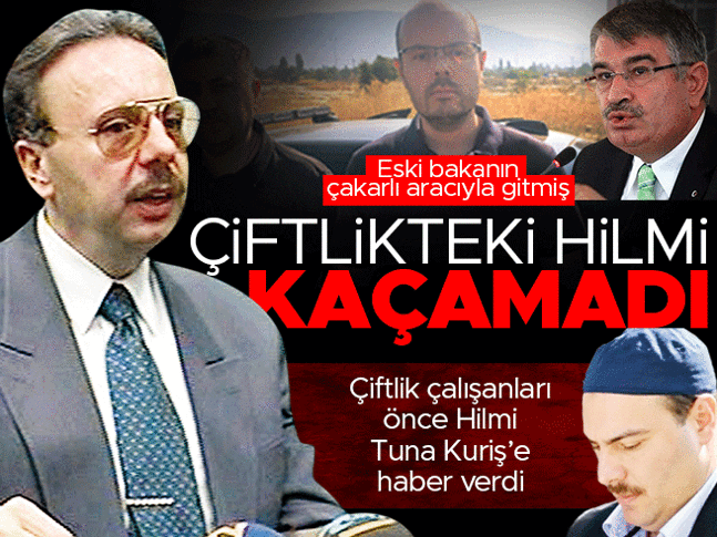 Çiftlikteki kardeş yakalandı! Eski Bakan Şahin’in aracıyla gitmiş Çiftlikteki kardeş yakalandı! Eski Bakan Şahin’in aracıyla gitmiş