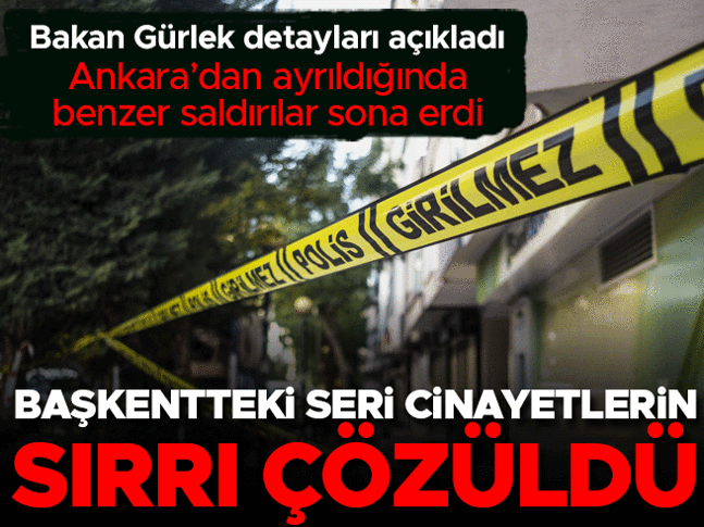 Bakan Gürlek duyurdu... Ankaradaki seri cinayetlerin faili yakalandı Bakan Gürlek duyurdu... Ankaradaki seri cinayetlerin faili yakalandı