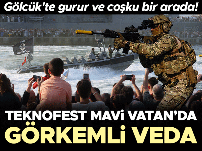 Gölcükte gurur ve coşku bir arada! TEKNOFEST Mavi Vatanda görkemli veda Gölcükte gurur ve coşku bir arada! TEKNOFEST Mavi Vatanda görkemli veda