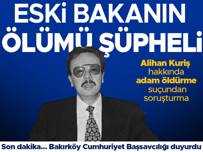 Eski bakan Denizolgunun ölümü şüpheli bulundu| Alihan Kuriş hakkında adam öldürme suçundan soruşturma Eski bakan Denizolgunun ölümü şüpheli bulundu| Alihan Kuriş hakkında adam öldürme suçundan soruşturma