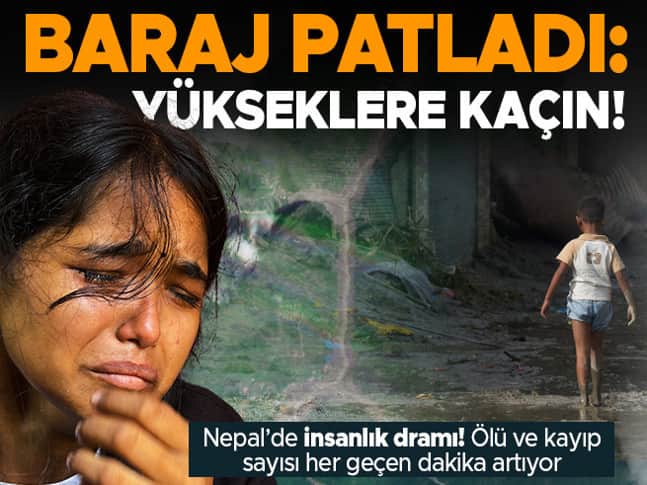 Nepalde 3. gün! Baraj patladı: Halka yükseklere kaçın uyarısı Nepalde 3. gün! Baraj patladı: Halka yükseklere kaçın uyarısı