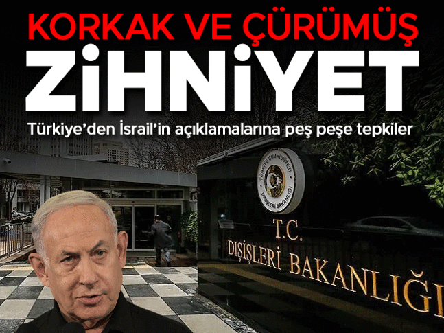 Dışişleri Bakanlığından İsrail’in açıklamalarına tepki: Korkak ve çürümüş zihniyeti yansıtmaktadır Dışişleri Bakanlığından İsrail’in açıklamalarına tepki: Korkak ve çürümüş zihniyeti yansıtmaktadır