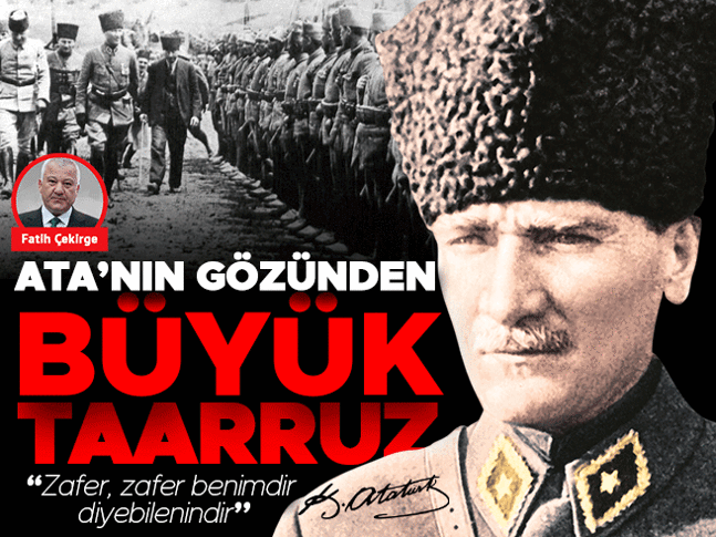 Atatürk’ün ağzından o savaş manzarası Atatürk’ün ağzından o savaş manzarası