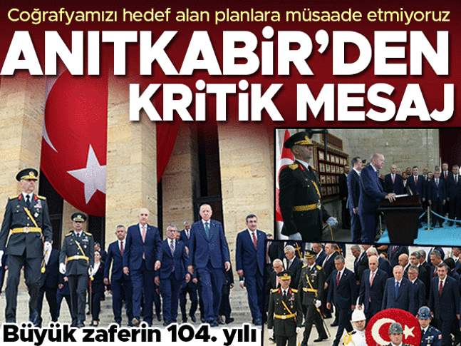 30 Ağustos Zaferinin 104. yılı... Cumhurbaşkanı Erdoğan ve devlet erkanı Anıtkabirde 30 Ağustos Zaferinin 104. yılı... Cumhurbaşkanı Erdoğan ve devlet erkanı Anıtkabirde