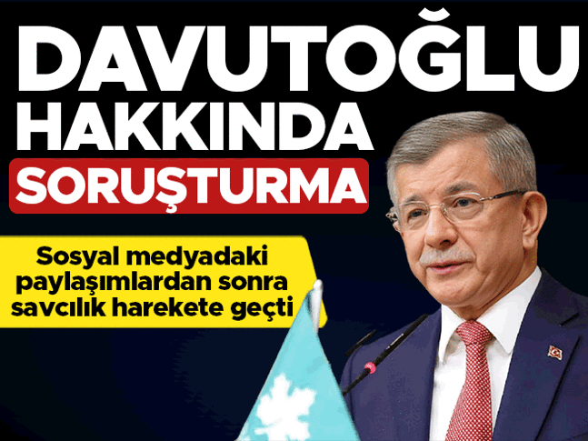 Ahmet Davutoğlu hakkında soruşturma başlatıldı Ahmet Davutoğlu hakkında soruşturma başlatıldı