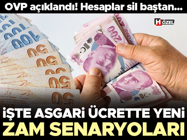 OVP sonrası hesaplar sil baştan! İşte asgari ücrette yeni zam senaryoları OVP sonrası hesaplar sil baştan! İşte asgari ücrette yeni zam senaryoları
