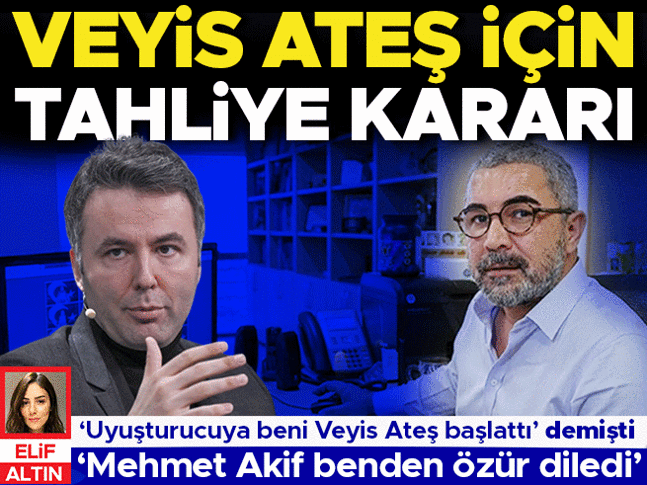 Mehmet Akif benden özür diledi, helallik istedi | Veyis Ateş için tahliye kararı Mehmet Akif benden özür diledi, helallik istedi | Veyis Ateş için tahliye kararı