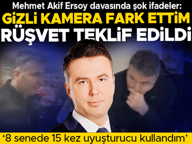 Mehmet Akif Ersoy ilk kez hakim karşısında! Duruşmada dikkat çeken ifadeler: Ofisindeki gizli kamerayı fark ettim Mehmet Akif Ersoy ilk kez hakim karşısında! Duruşmada dikkat çeken ifadeler: Ofisindeki gizli kamerayı fark ettim