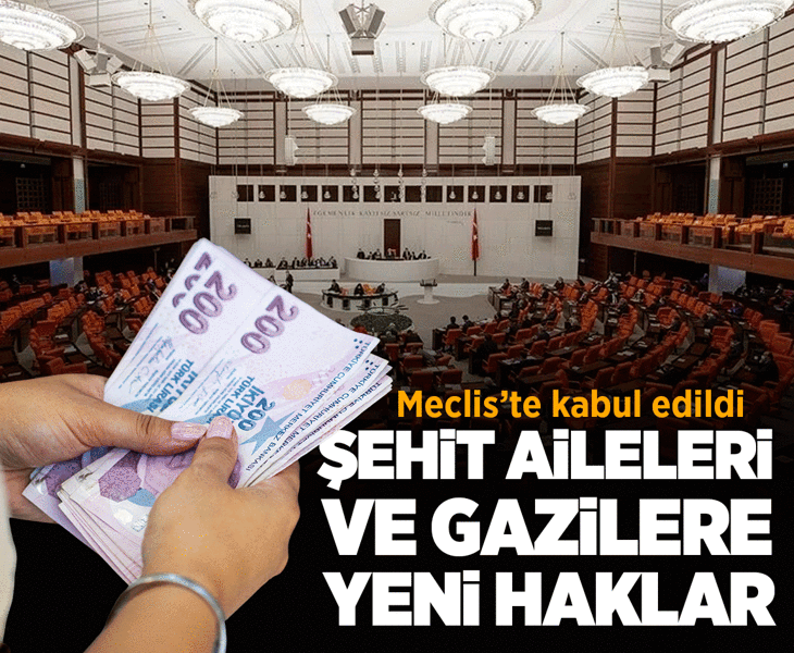 SON DAKİKA | Şehit aileleri ve gazilerin hakları düzenleniyor! Teklif kabul edilerek yasalaştı SON DAKİKA | Şehit aileleri ve gazilerin hakları düzenleniyor! Teklif kabul edilerek yasalaştı