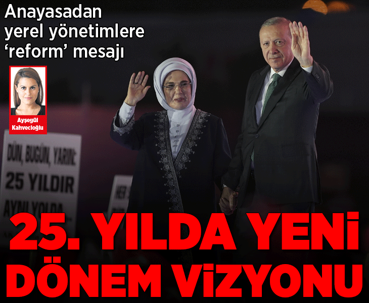 AK Parti’den 25. yılda yeni dönem vizyonu AK Parti’den 25. yılda yeni dönem vizyonu