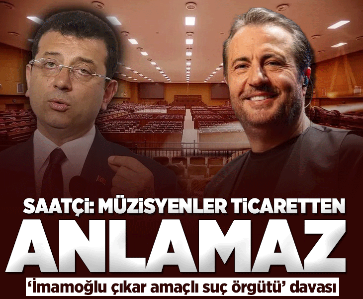 "İmamoğlu çıkar amaçlı suç örgütü" davası! Ercan Saatçi: Müzisyenler ticaretten anlamaz "İmamoğlu çıkar amaçlı suç örgütü" davası! Ercan Saatçi: Müzisyenler ticaretten anlamaz