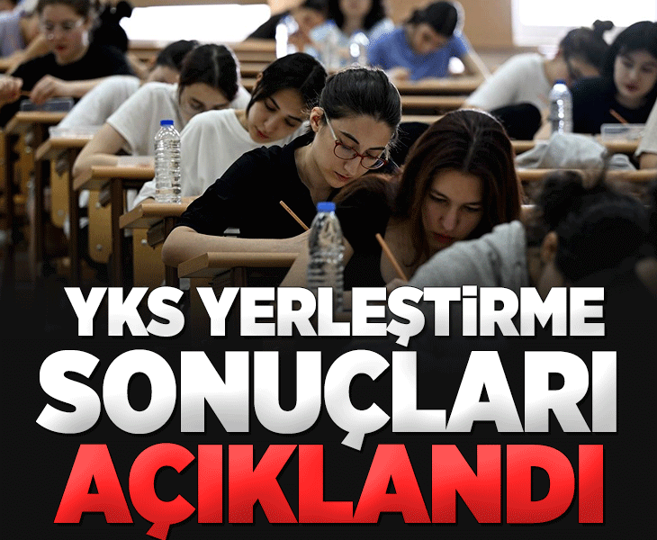 SON DAKİKA: YKS yerleştirme sonuçları açıklandı SON DAKİKA: YKS yerleştirme sonuçları açıklandı
