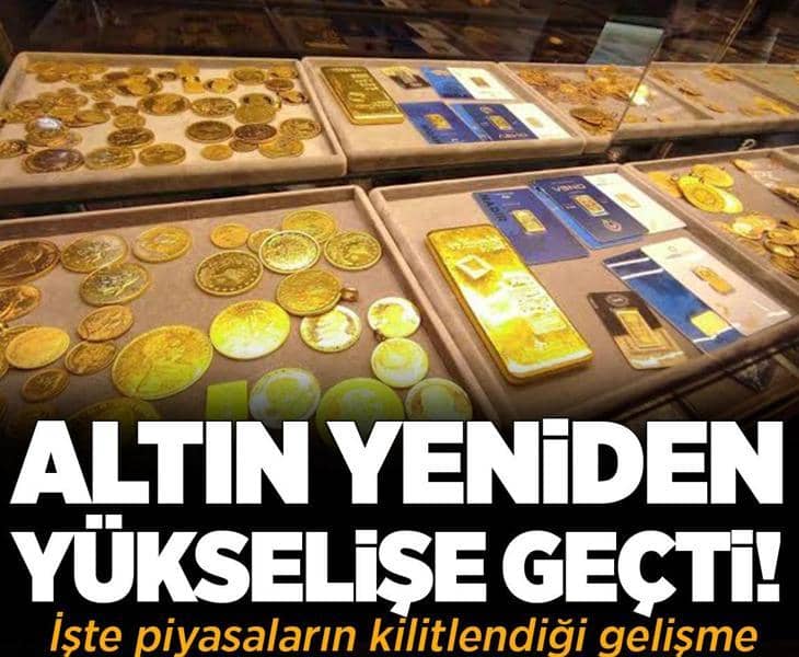 Altın yeniden yükselişe geçti! İşte piyasaların kilitlendiği gelişme Altın yeniden yükselişe geçti! İşte piyasaların kilitlendiği gelişme