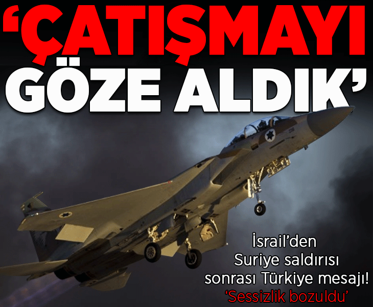 İsrail önce Suriye'ye saldırdı, sonra Türkiye'yi hedef aldı! 'Sessizlik bozuldu, çatışmayı göze aldık' İsrail önce Suriye'ye saldırdı, sonra Türkiye'yi hedef aldı! 'Sessizlik bozuldu, çatışmayı göze aldık'