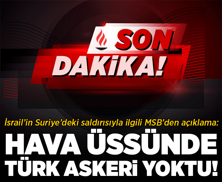 Son dakika.... MSB’den İsrail’in Ebu Ez-Zuhur saldırısına tepki: Ebu Ez-Zuhur hava üssünde Türk askeri bulunmuyordu Son dakika.... MSB’den İsrail’in Ebu Ez-Zuhur saldırısına tepki: Ebu Ez-Zuhur hava üssünde Türk askeri bulunmuyordu