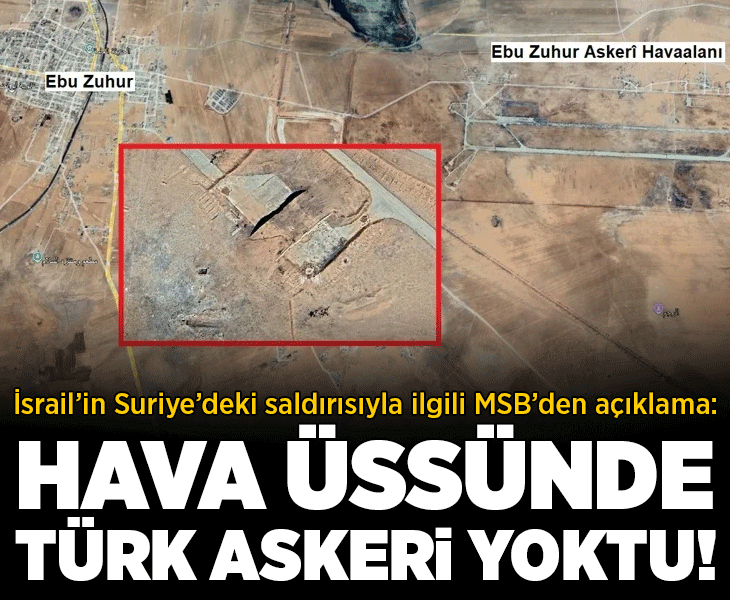 Son dakika.... MSB’den İsrail’in Ebu Ez-Zuhur saldırısına tepki: Ebu Ez-Zuhur hava üssünde Türk askeri bulunmuyordu Son dakika.... MSB’den İsrail’in Ebu Ez-Zuhur saldırısına tepki: Ebu Ez-Zuhur hava üssünde Türk askeri bulunmuyordu