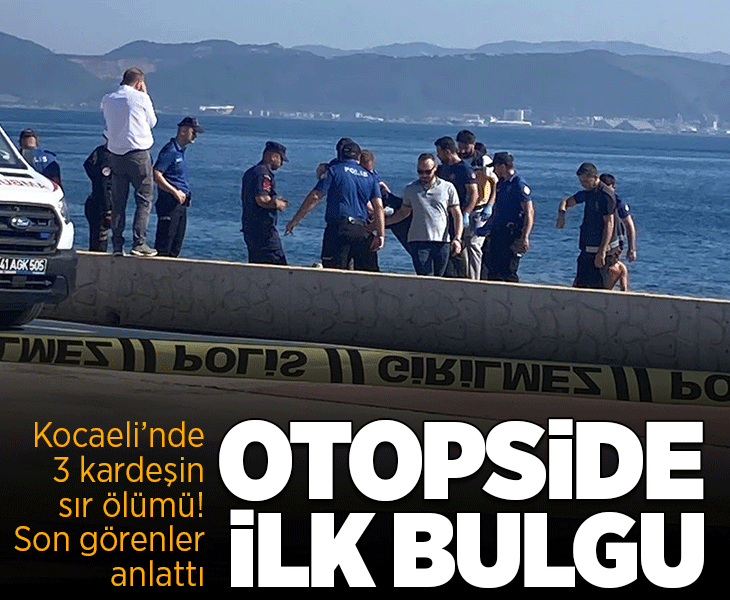 Darıca’da 3 kardeşin gizemli ölümü! Denize nasıl düştükleri araştırılıyor Darıca’da 3 kardeşin gizemli ölümü! Denize nasıl düştükleri araştırılıyor