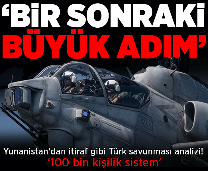 Yunanistan'dan itiraf gibi Türk savunması analizi! 'Bir sonraki büyük adım, 100 bin kişilik sistem' Yunanistan'dan itiraf gibi Türk savunması analizi! 'Bir sonraki büyük adım, 100 bin kişilik sistem'