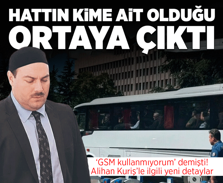 Son dakika... Alihan Kuriş'in hattı engelli raporu bulunan kişinin adına çıktı Son dakika... Alihan Kuriş'in hattı engelli raporu bulunan kişinin adına çıktı