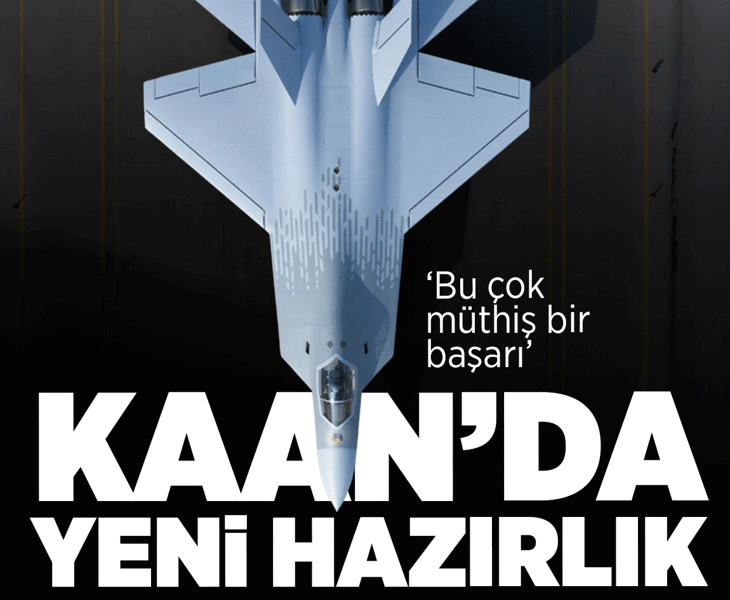 KAAN'da yeni hazırlık! "Bu çok müthiş bir başarı" KAAN'da yeni hazırlık! "Bu çok müthiş bir başarı"