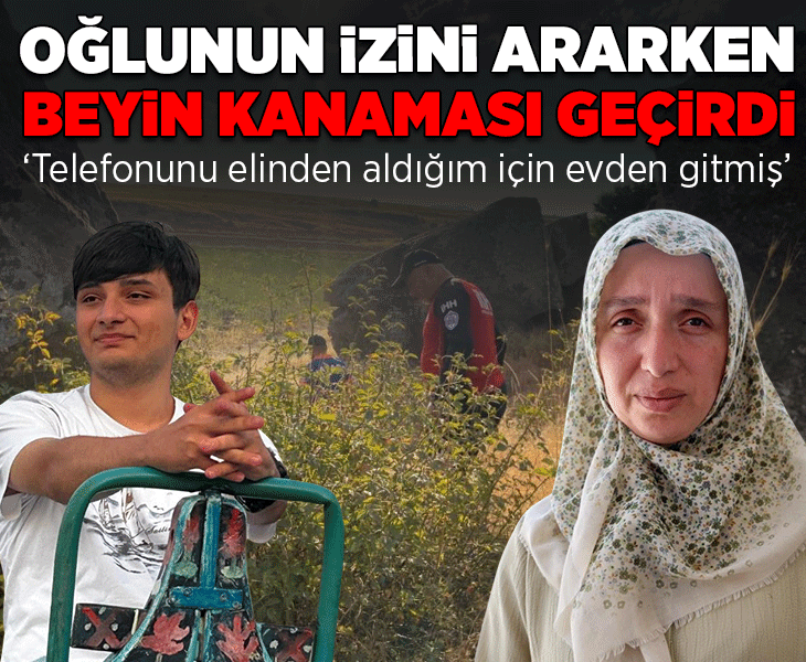 Kayıp oğlunu ararken beyin kanaması geçirdi! ‘Telefonunu elinden aldığım için evden gitmiş’ Kayıp oğlunu ararken beyin kanaması geçirdi! ‘Telefonunu elinden aldığım için evden gitmiş’
