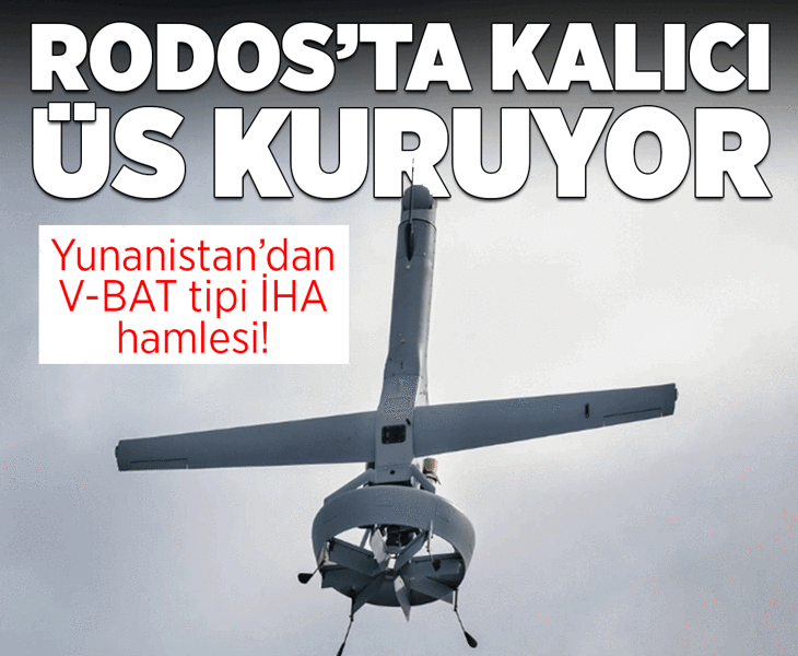 Yunanistan'dan Rodos'ta İHA hamlesi! Kalıcı üs kuruluyor Yunanistan'dan Rodos'ta İHA hamlesi! Kalıcı üs kuruluyor