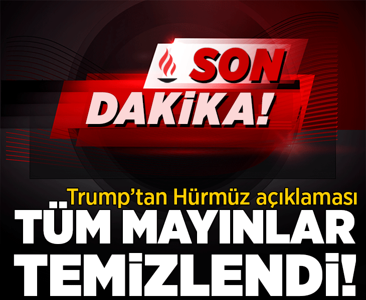 Son dakika... Trump: Hürmüz Boğazı'ndaki bütün mayınlar etkisiz hale getirildi Son dakika... Trump: Hürmüz Boğazı'ndaki bütün mayınlar etkisiz hale getirildi