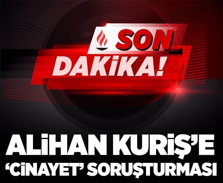 Son dakika: Alihan Kuriş'e hakkında 'adam öldürme' suçundan soruşturma Son dakika: Alihan Kuriş'e hakkında 'adam öldürme' suçundan soruşturma